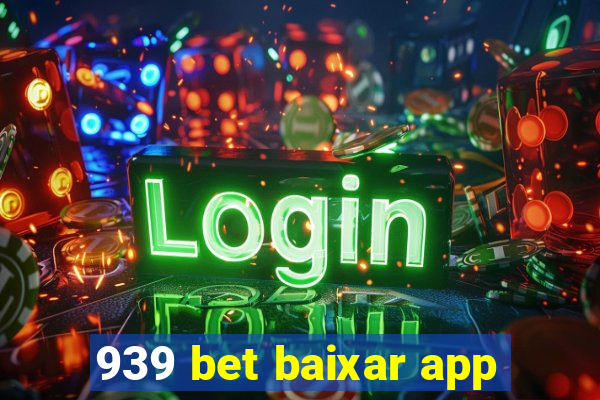 939 bet baixar app